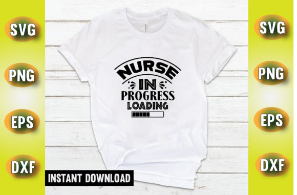 A Designer’s Review of the Nurse in Progress Loading T Shirt Design