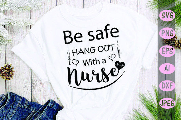 Be Safe. Hang out with a Nurse: A Designer's Review