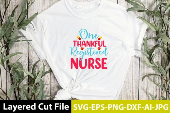 One Thankful Registered Nurse Design for Embroidered Projects